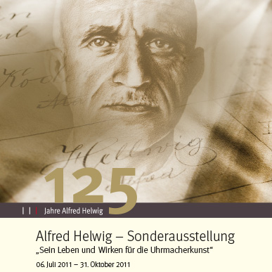 2011_Ausstellung_Alfred Helwig_Sein Leben und Wirken für die Uhrmacherkunst