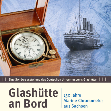 2016_Ausstellung_Glashütte an Bord_130 Jahre Marine-Chronometer aus Sachsen